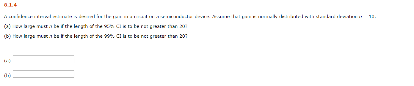 Solved 8.1.4 A confidence interval estimate is desired for | Chegg.com