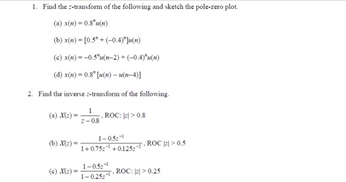 Solved 1. Find The Z-transform Of The Following And Sketch | Chegg.com