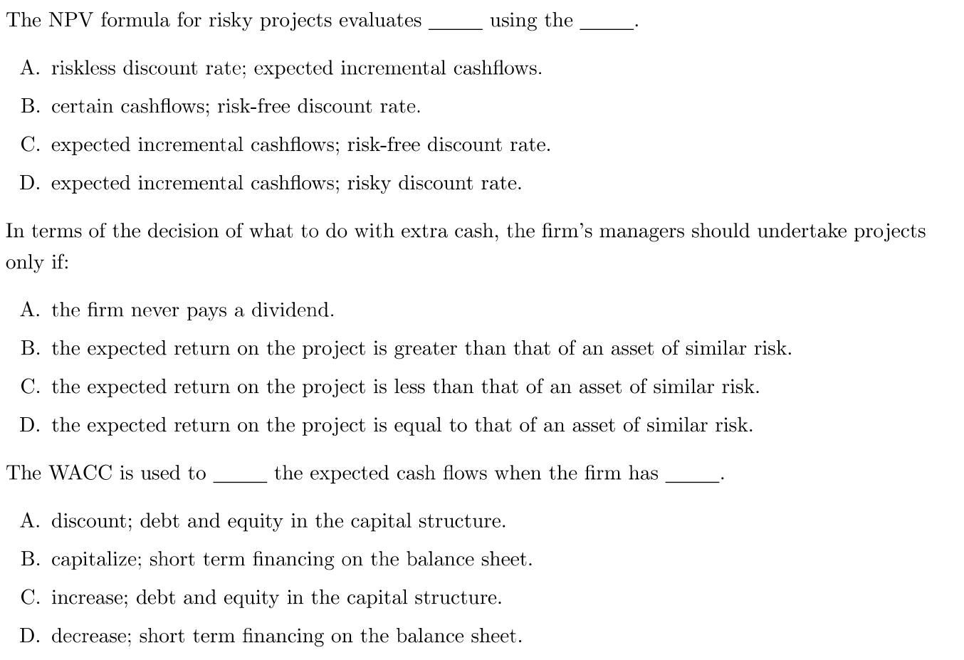 Solved The NPV formula for risky projects evaluates using | Chegg.com
