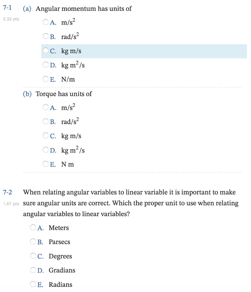 Solved 7 1 a Angular momentum has units of 3.33 pts A. m s