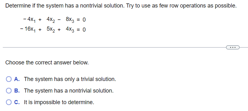 Solved Determine If The System Has A Nontrivial Solution. | Chegg.com