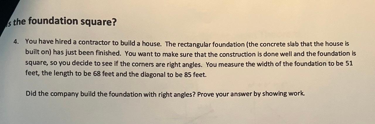Solved the foundation square? 4. You have hired a contractor | Chegg.com - So Your Foundation Must Be Square