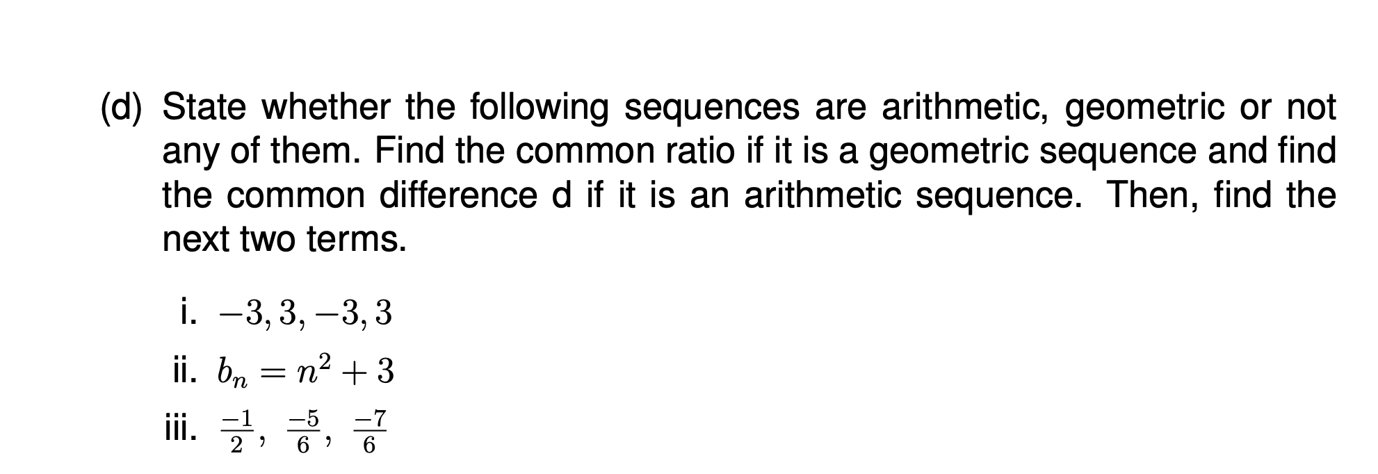 Solved (d) State whether the following sequences are | Chegg.com