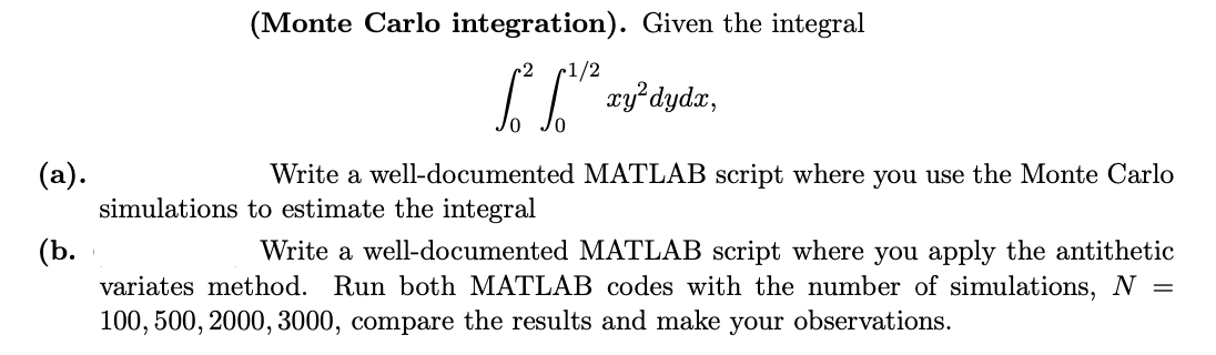 Solved (Monte Carlo Integration). Given The Integral | Chegg.com