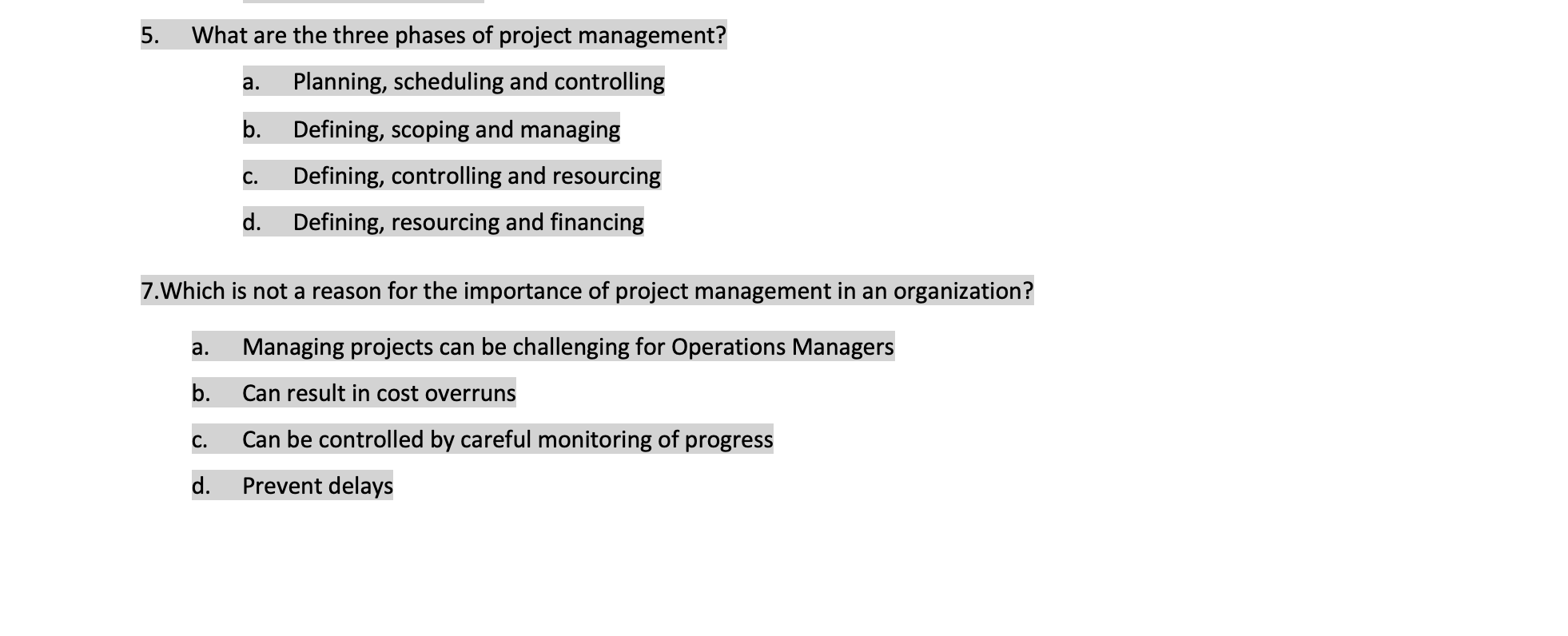 Solved 5. What are the three phases of project management? | Chegg.com