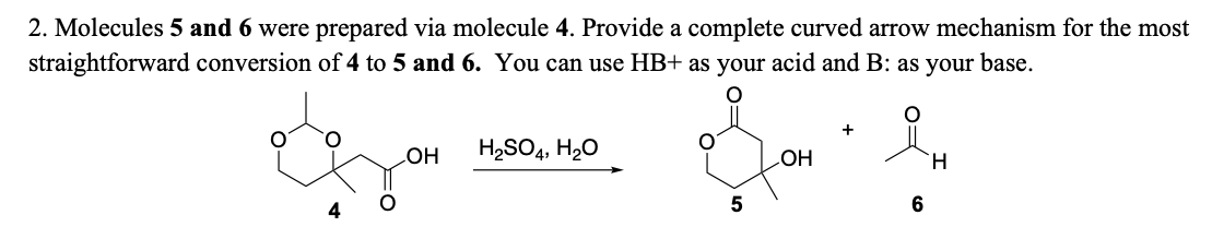 Solved 2. Molecules 5 and 6 were prepared via molecule 4. | Chegg.com