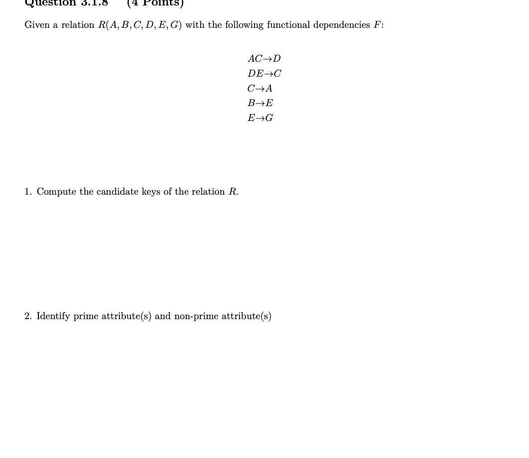 Solved Consider The Following Relation R(A, B, C, D, E, F) | Chegg.com