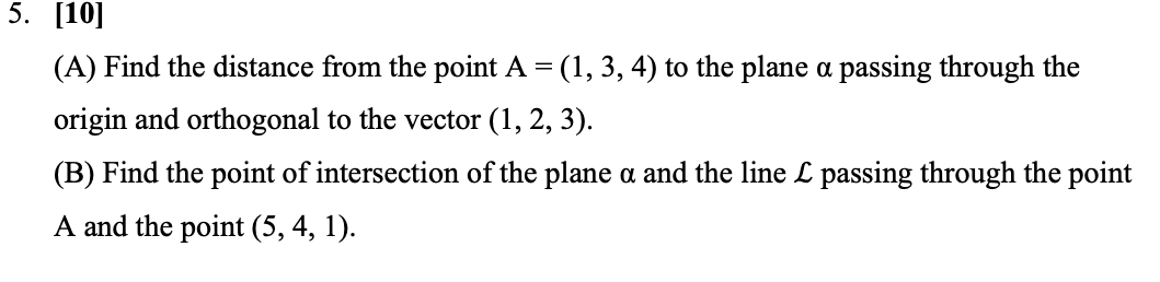 Solved 5. [10] (A) Find the distance from the point A = (1, | Chegg.com ...