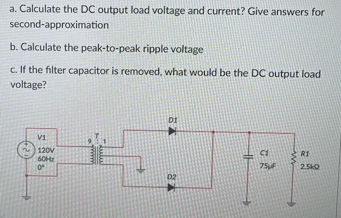 Solved a. Calculate the DC output load voltage and current? | Chegg.com
