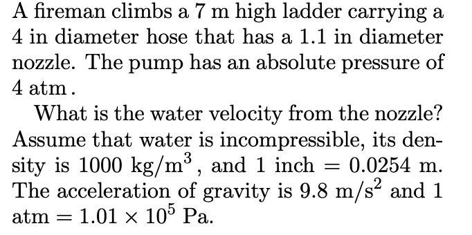 Solved A fireman climbs a 7 high ladder carrying a 4 | Chegg.com