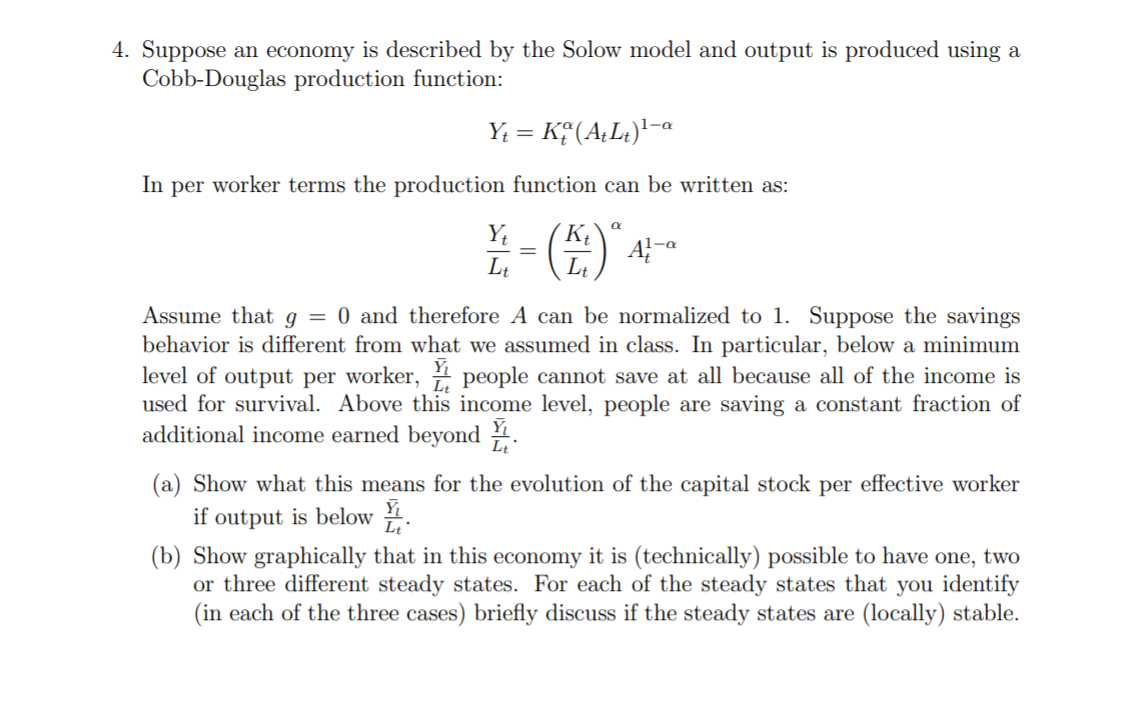 Solved 4. Suppose an economy is described by the Solow model | Chegg.com