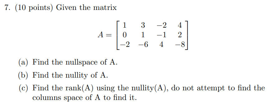 Solved 7. (10 Points) Given The Matrix | Chegg.com