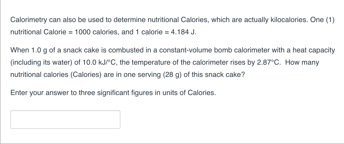 Solved Calorimetry can also be used to determine nutritional