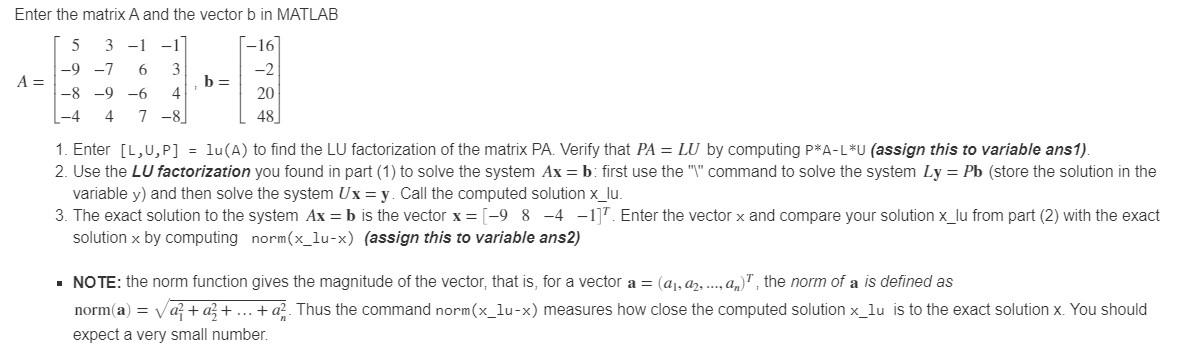 Solved Enter The Matrix A And The Vector B In MATLAB 5 3 -1 | Chegg.com