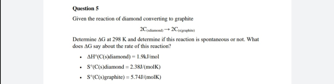 Diamond Reaction Rates Solved Question 5 Given the reaction of diamond converting | Chegg.com