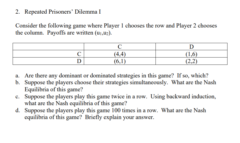 Solved 2. Repeated Prisoners’ Dilemma I Consider The | Chegg.com