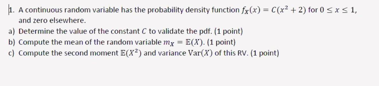 Solved 1. A continuous random variable has the probability | Chegg.com