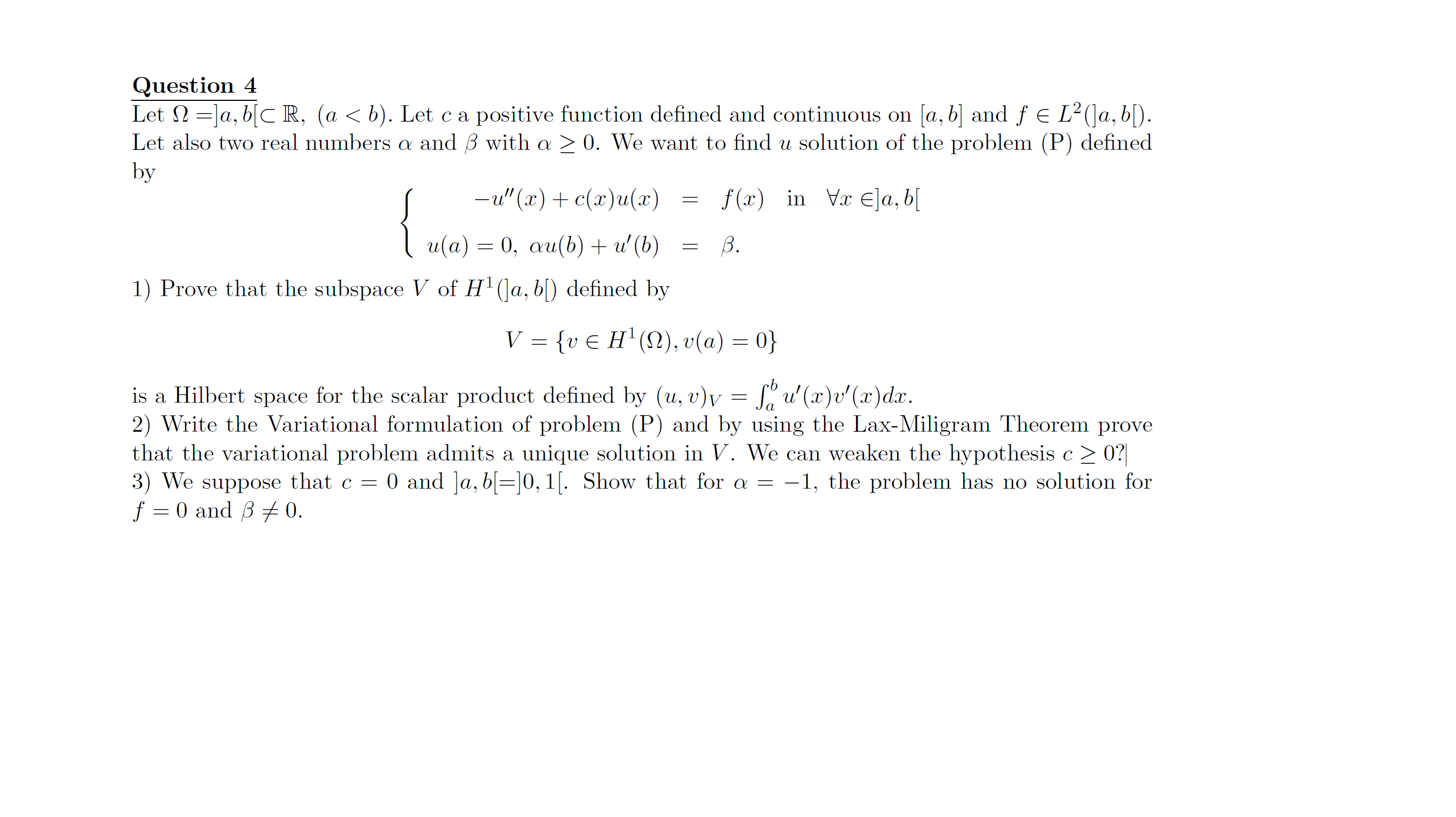 Solved Question 4 Let Ω=]a,b[⊂R,(a | Chegg.com