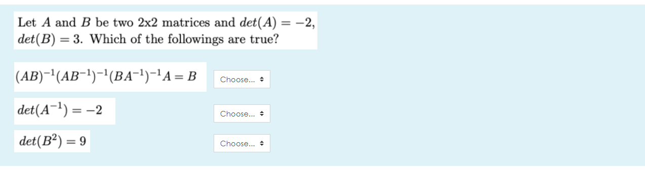 Solved Let A And B Be Two 2x2 Matrices And Det(A) = -2, | Chegg.com