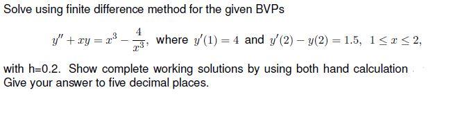 Solved Solve Using Finite Difference Method For The Given | Chegg.com