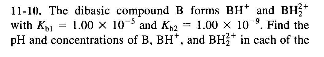 Solved 11-10. The Dibasic Compound B Forms BHand BH + With | Chegg.com