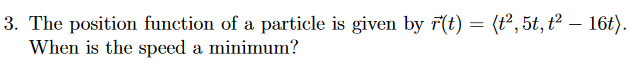 Solved 3. The position function of a particle is given by | Chegg.com