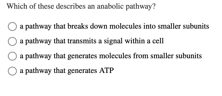 solved-which-of-these-describes-an-anabolic-pathway-o-a-chegg