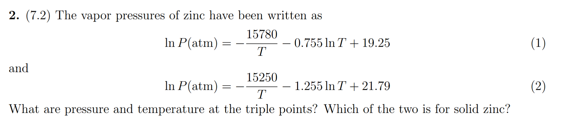 Solved (1) 2. (7.2) The vapor pressures of zinc have been | Chegg.com