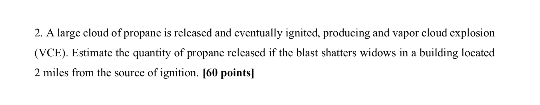 Solved 2. A large cloud of propane is released and | Chegg.com