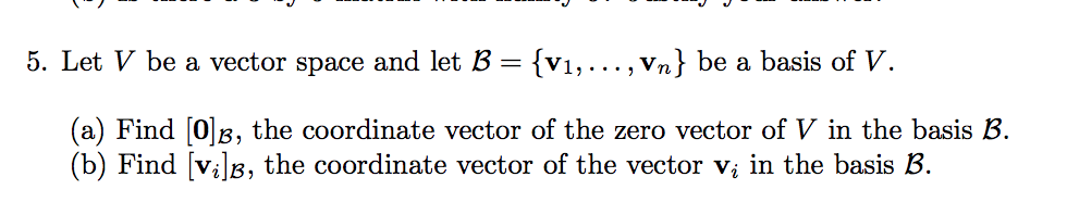 Solved 5. Let V Be A Vector Space And Let B = {V1, ..., Vn} | Chegg.com