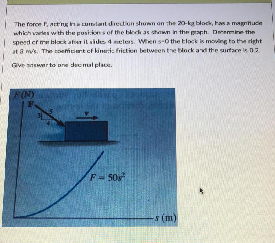 Solved The force F, acting in a constant direction shown on | Chegg.com