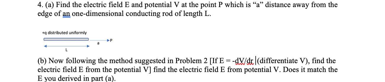 Solved 4. (a) Find the electric field E and potential V at | Chegg.com
