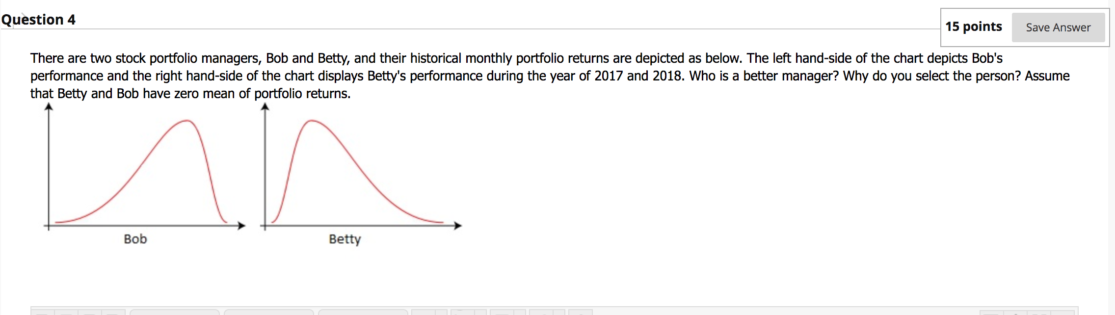 Solved Question 4 15 points Save Answer There are two stock | Chegg.com