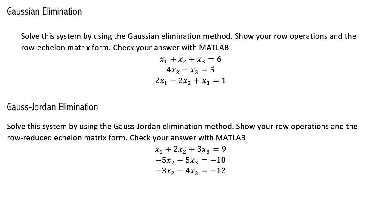 Solved and Gauss-Jordon Elimination: MATLAB - Solve Chegg.com