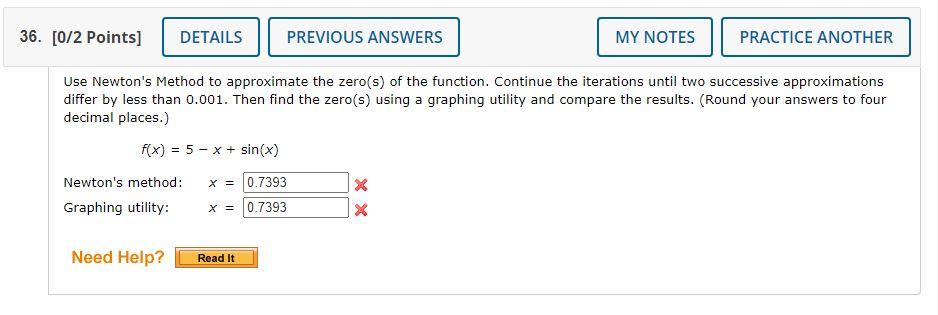 Solved Use Newton's Method To Approximate The Zero(s) Of The | Chegg.com