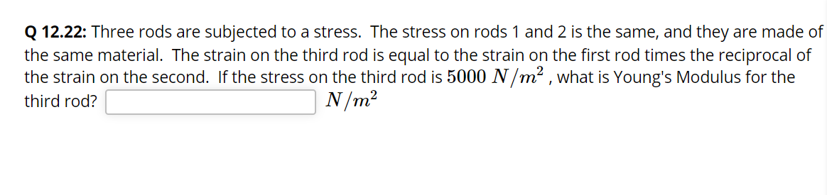 Three Rods Test Solved Q 12.22: Three rods are subjected to a stress. The | Chegg.com