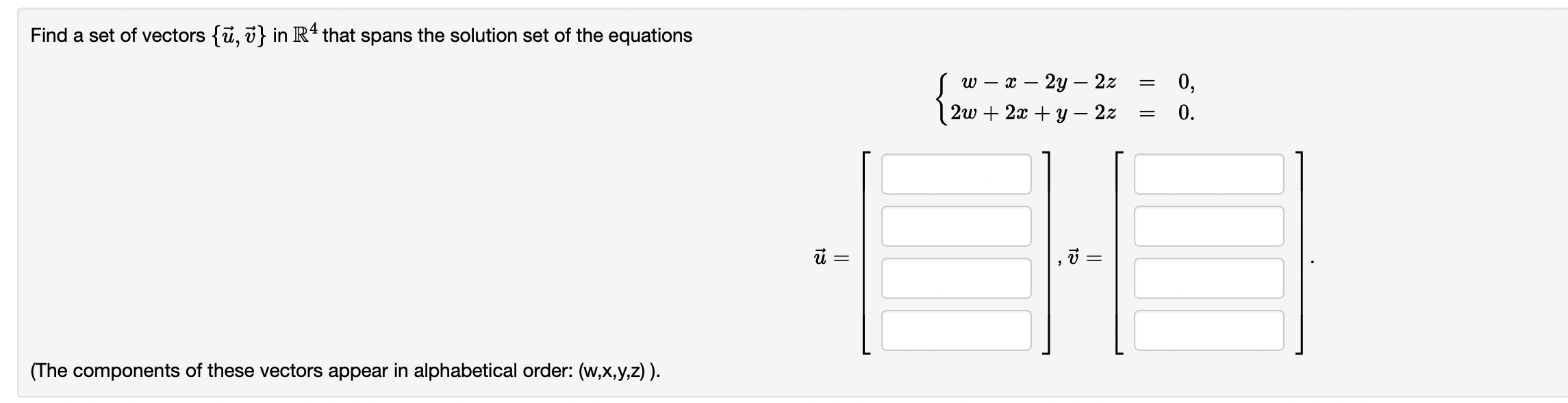 Solved Find a set of vectors {u,v} in R4 that spans the | Chegg.com