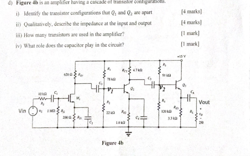 Solved d) Figure 4 b is an amplifier having a cascade of