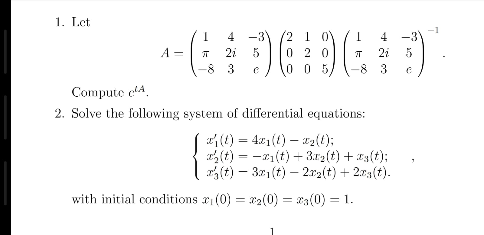 Solved 1 Let 1 1 A T ㅠ 4 3 2i 5 3 E E Oc 2 1 0 0 2 Chegg Com