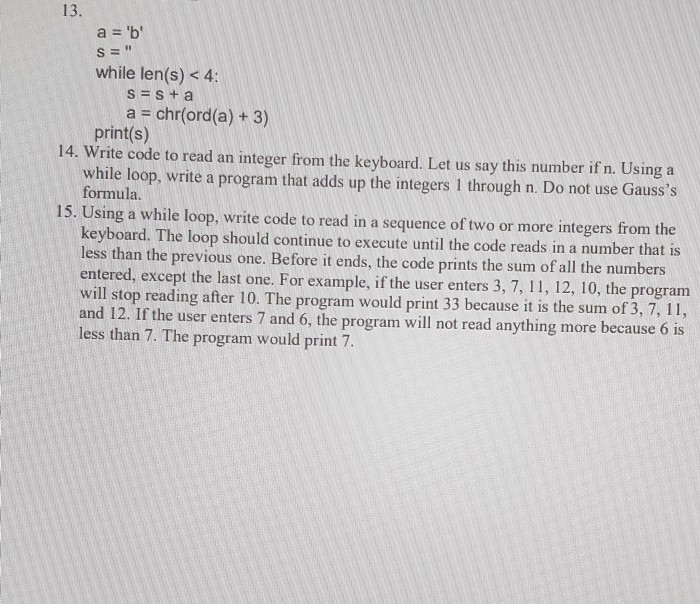 Solved a = 'b' S=" while len(s)