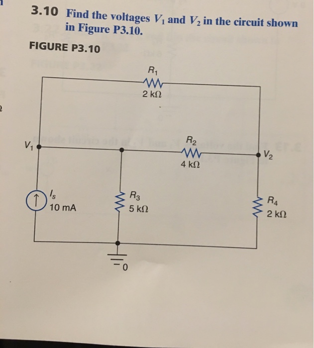 Solved 3.10 Find The Voltages Vi And V2 In The Circuit Shown | Chegg.com