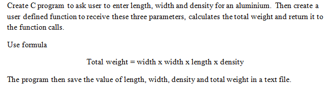 Solved Create C program to ask user to enter length, width | Chegg.com