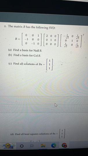 Solved 2. The Matrix B Has The Following SVD: | Chegg.com