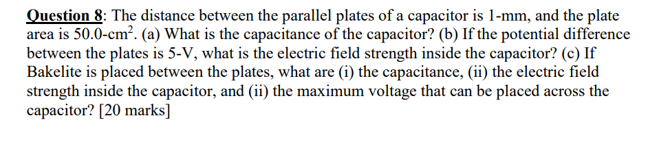 Solved Question 8: The distance between the parallel plates | Chegg.com