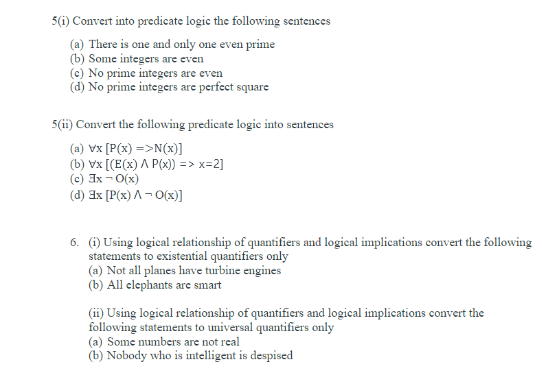 Solved 5(i) Convert Into Predicate Logic The Following | Chegg.com