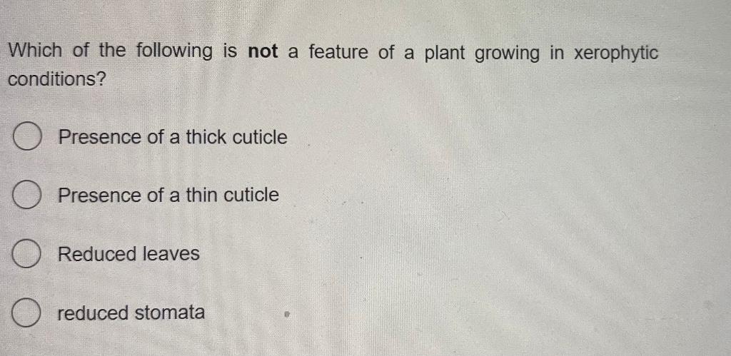 Solved Which of the following is not a feature of a plant | Chegg.com