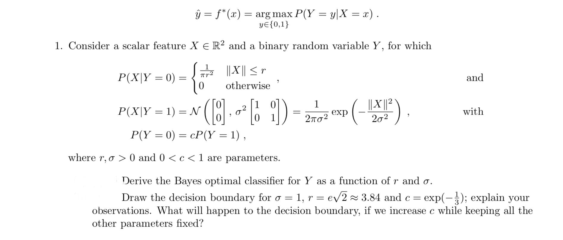 y^=f∗(x)=y∈{0,1}argmaxP(Y=y∣X=x). 1. Consider a | Chegg.com