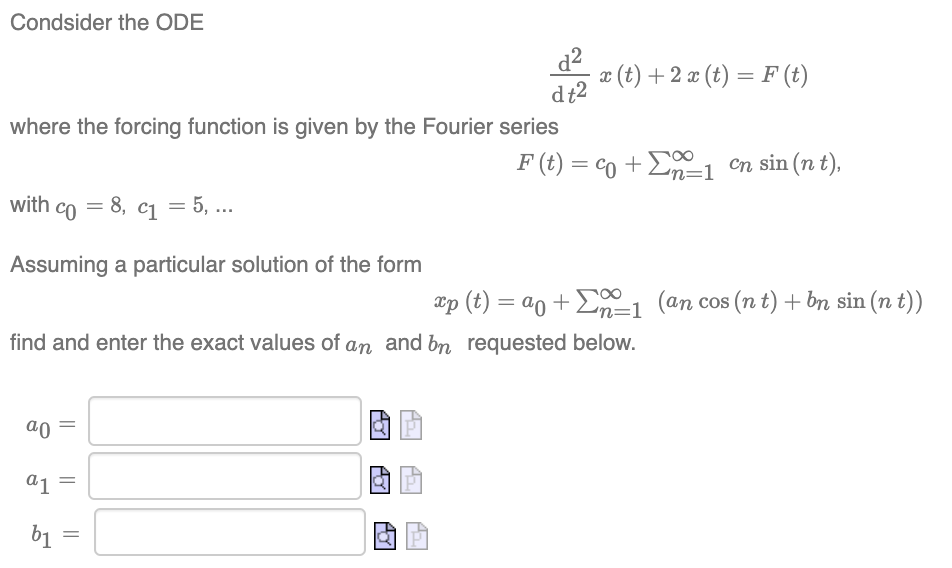 Solved = Condsider the ODE d2 æ (t) + 2 x (t) = F(t) dt2 | Chegg.com