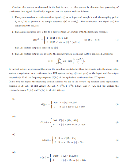 Consider the system we discussed in the last lecture, | Chegg.com