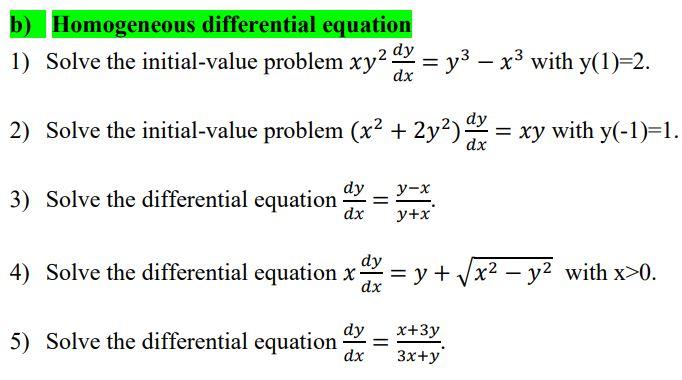 Solved b) Homogeneous differential equation 1) Solve the | Chegg.com